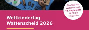 Mehr über den Artikel erfahren Weltkindertag Wattenscheid 2026