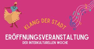 Mehr über den Artikel erfahren Klang der Stadt – Eröffnungsveranstaltung